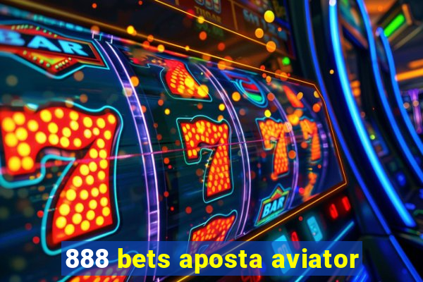 888 bets aposta aviator